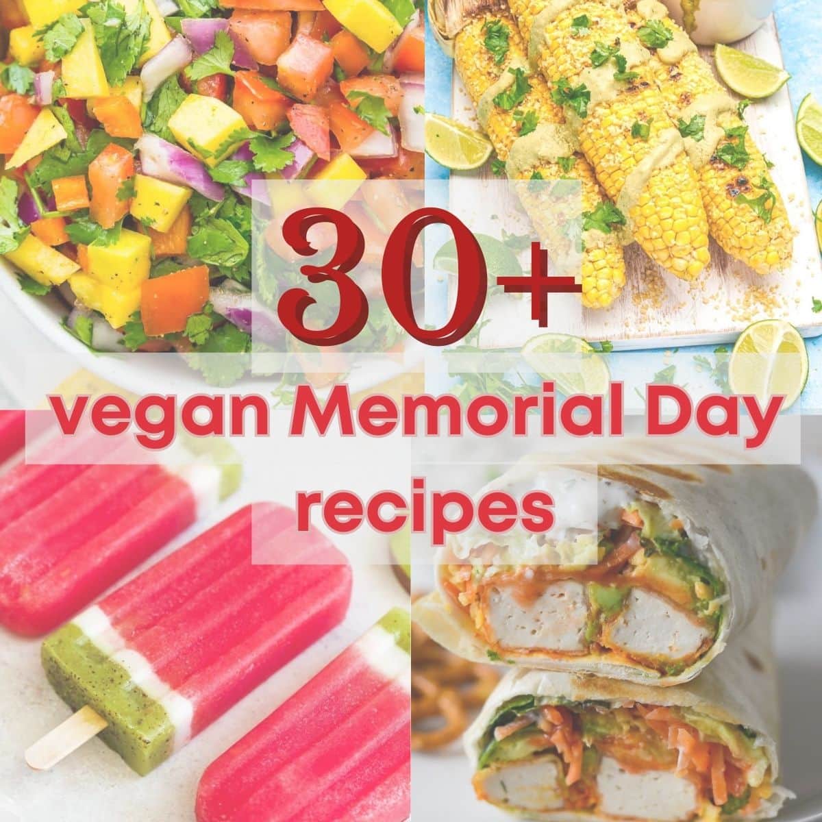 30+ Vegan Memorial Day Recipes